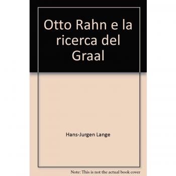 Otto Rahn e la ricerca del Graal