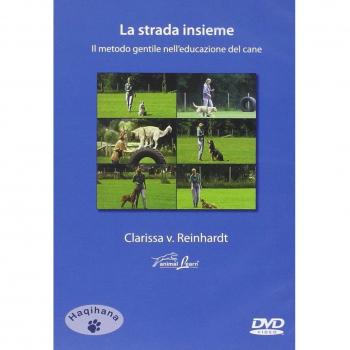 La strada insieme. Il metodo gentile nell'educazione del cane. DVD