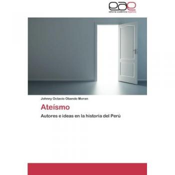 Ateísmo: Autores e ideas en la historia del Perú
