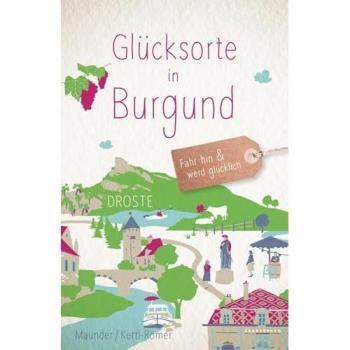 Glücksorte in Burgund