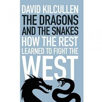 The Dragons and the Snakes : How the Rest Learned to Fight the West