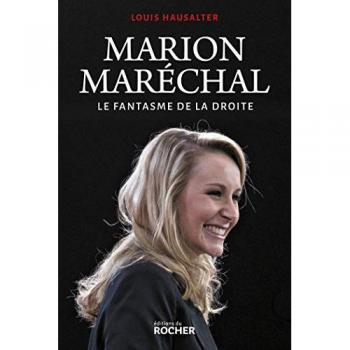 Marion Maréchal: Le fantasme de la droite (ROC.BIO/MEMOIRE)