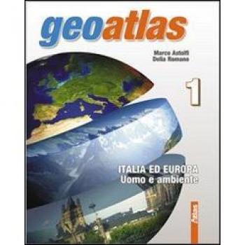 Geoatlas. Per la Scuola media. Ediz. illustrata. Con espansione online. Italia ed Europa-Uomo e ambiente