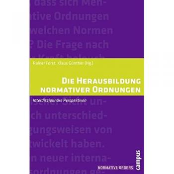 Die Herausbildung normativer Ordnungen: Interdisziplinäre Perspektiven