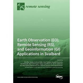 Earth Observation (EO) Remote Sensing (RS) and Geoinformation (GI) Applications in Svalbard