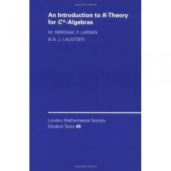 An Introduction to K-Theory for C*-Algebras (London Mathematical Society Student Texts, Band 49)