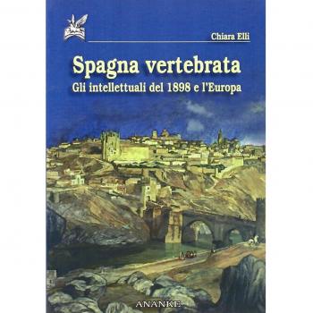 Spagna vertebrata. Gli intellettuali del 1898 e l'Europa