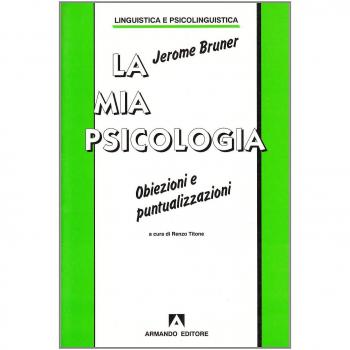 La mia psicologia. Obiezioni e puntualizzazioni