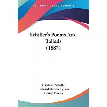 Schiller's Poems and Ballads (1887)