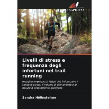 Höllnsteiner, Sandra: Livelli di stress e frequenza degli infortuni nel trail running