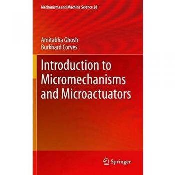 Introduction to Micromechanisms and Microactuators: 28