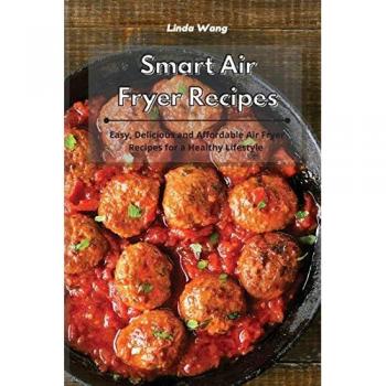 Smart Air Fryer Recipes for a Healthy Lifestyle
