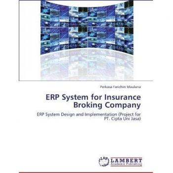 ERP System for Insurance Broking Company: ERP System Design and Implementation
