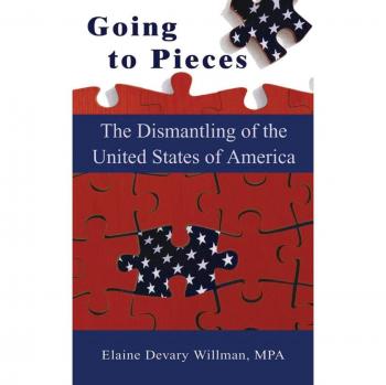 Going to Pieces: The Dismantling of the United States of America