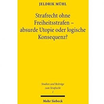Strafrecht ohne Freiheitsstrafen