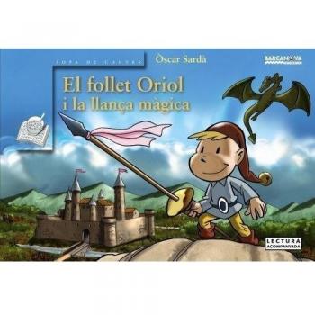 EL FOLLET ORIOL I LA LLANÇA MÀGICA