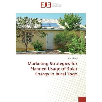 Marketing Strategies for Planned Usage of Solar Energy in Rural Togo