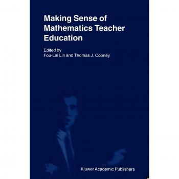 Making Sense of Mathematics Teacher Education