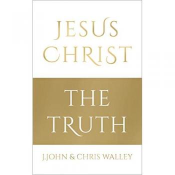 Jesus Christ The Truth by Chris Walley