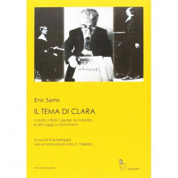 Il tema di Clara. I codici cifrati, i Lieder, la malattia e altri saggi su Schumann