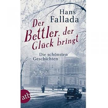 Der Bettler, der Glück bringt: Die schönsten Geschichten