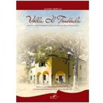 Villa Il Trebbiolo. Storia di un complesso archietettonico e agricolo del contado fiorentino dal XII secolo ad oggi