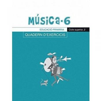 Música-6, Quadern d'exercicis, E.P., Cicle superior 2 (Tapa blanda).