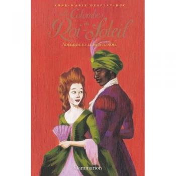 Les Colombes du Roi-Soleil: Adélaïde et le Prince noir (10)