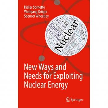 New Ways and Needs for Exploiting Nuclear Energy
