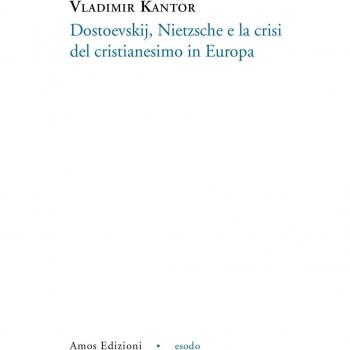Dostoevskij, Nietzsche e la crisi del cristianesimo in Europa