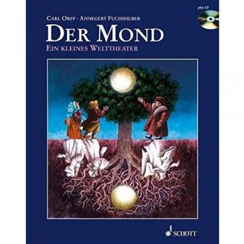 Der Mond: Ein kleines Welttheater nach einem Märchen der Brüder Grimm