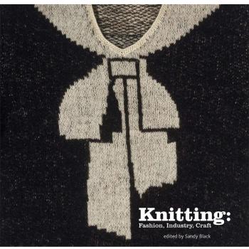 Knitting: Fashion, Industry, Craft