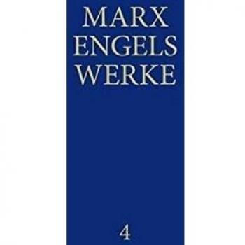 MEW: Werke, 43 Bände, Band 4, Mai 1846 bis März 1848