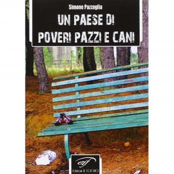 Un paese di poveri pazzi e cani