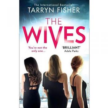 The Wives by Tarryn Fisher
