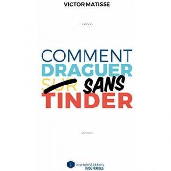 Comment draguer sans Tinder ?