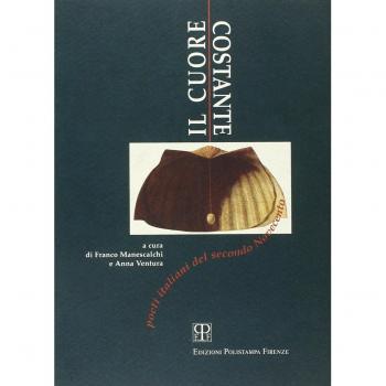 Il cuore costante. Poeti italiani del secondo Novecento