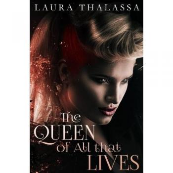Thalassa, Laura: The Queen of All that Lives