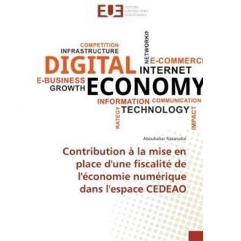 Contribution à la mise en place d'une fiscalité de l'économie numérique dans l'espace CEDEAO