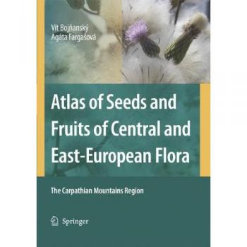 Atlas of Seeds and Fruits of Central and East-European Flora: The Carpathian Mountains Region
