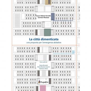 La città dimenticata. Una prosposta per l'emergenza abitativa