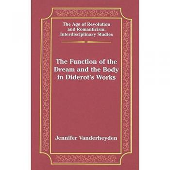 The Function of the Dream and the Body in Diderot's Works (The Age of Revolution and Romanticism)