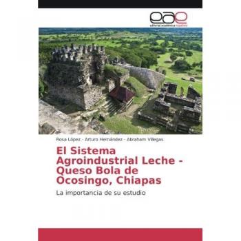 Lopez, Rosa: El Sistema Agroindustrial Leche