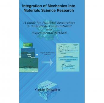 Integration of Mechanics into Materials Science Research: A Guide for Material Researchers in Analytical, Computational and Experimental Methods