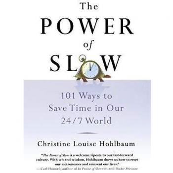 The Power of Slow