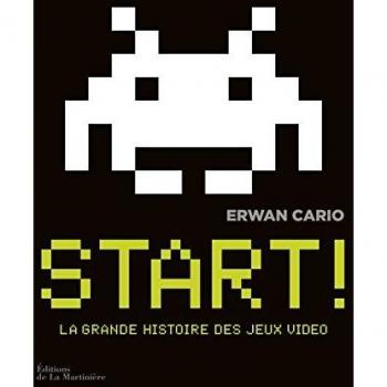 Start ! : La grande histoire des jeux vidéo