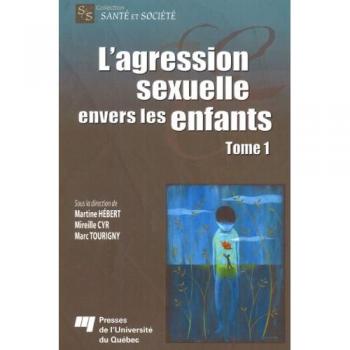 Agression sexuelle envers les enfants   tome 1
