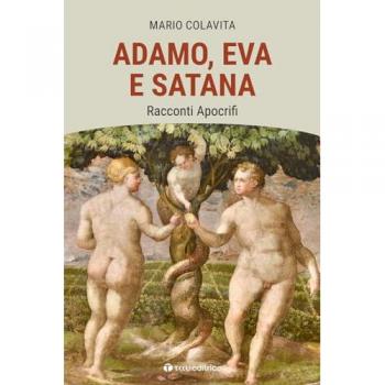 Adamo, Eva e Satana. Racconti apocrifi