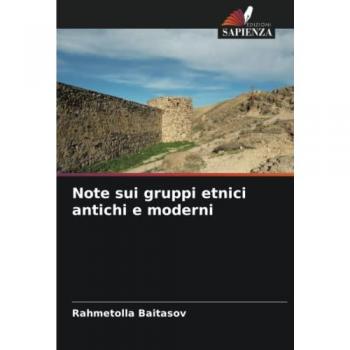 Baitasov, Rahmetolla: Note sui gruppi etnici antichi e moderni