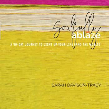 Soulfully Ablaze: A 40-Day Journey to Light Up Your Life